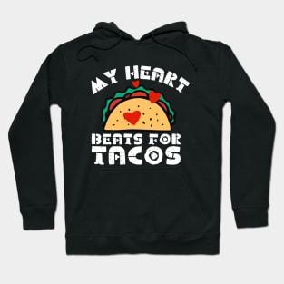 My Heart Beats for Tacos Hoodie